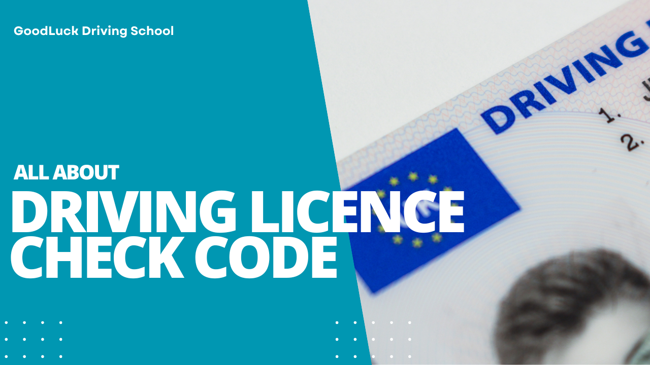 What Is A Driving Licence Check Code Goodluck Driving School What Is A Driving Licence Check Code Goodluck Driving School